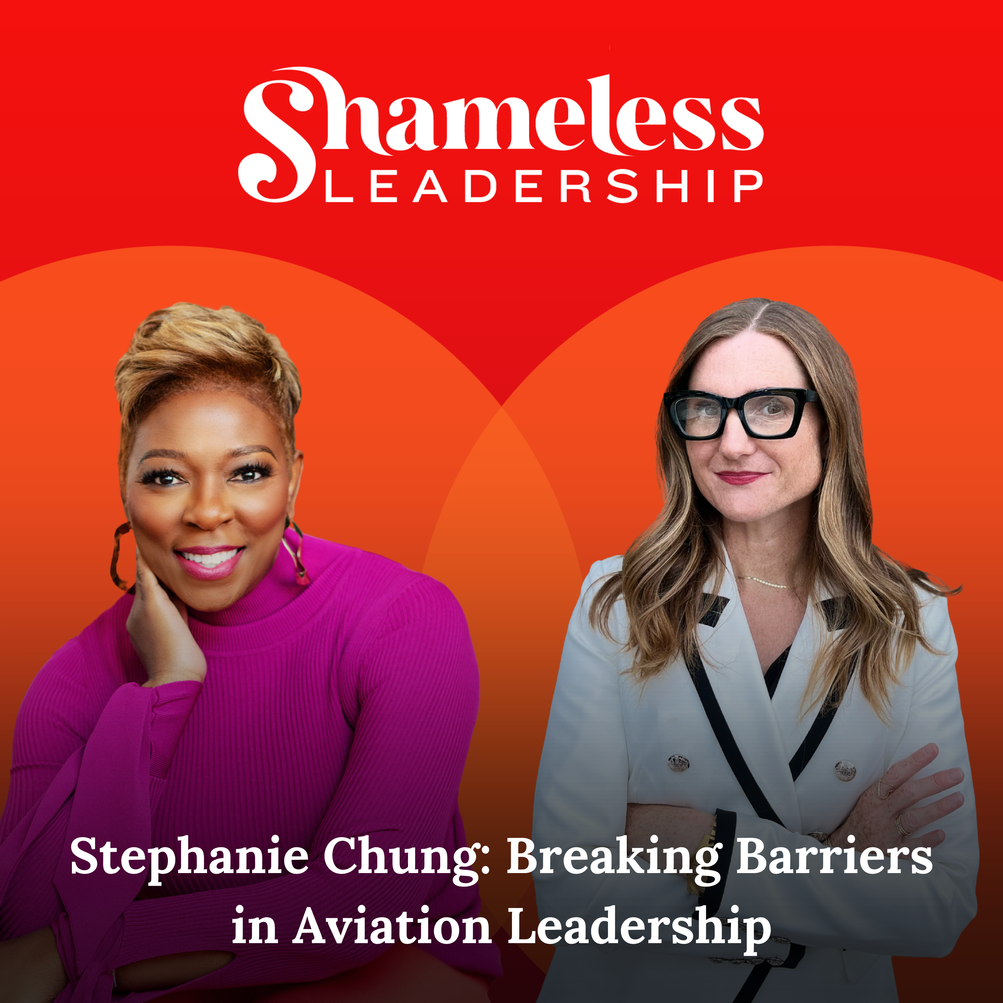 942: INCLUSIVE LEADERSHIP: Stephanie Chung: Breaking Barriers in Aviation Leadership